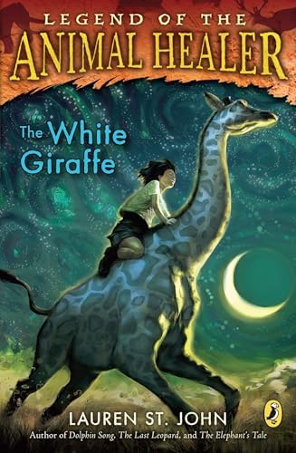 White Giraffe (Legend of the Animal Healer): St, John Lauren